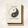 The Yin to My Yang | Valentine’s Day Card | Mystic Love Card