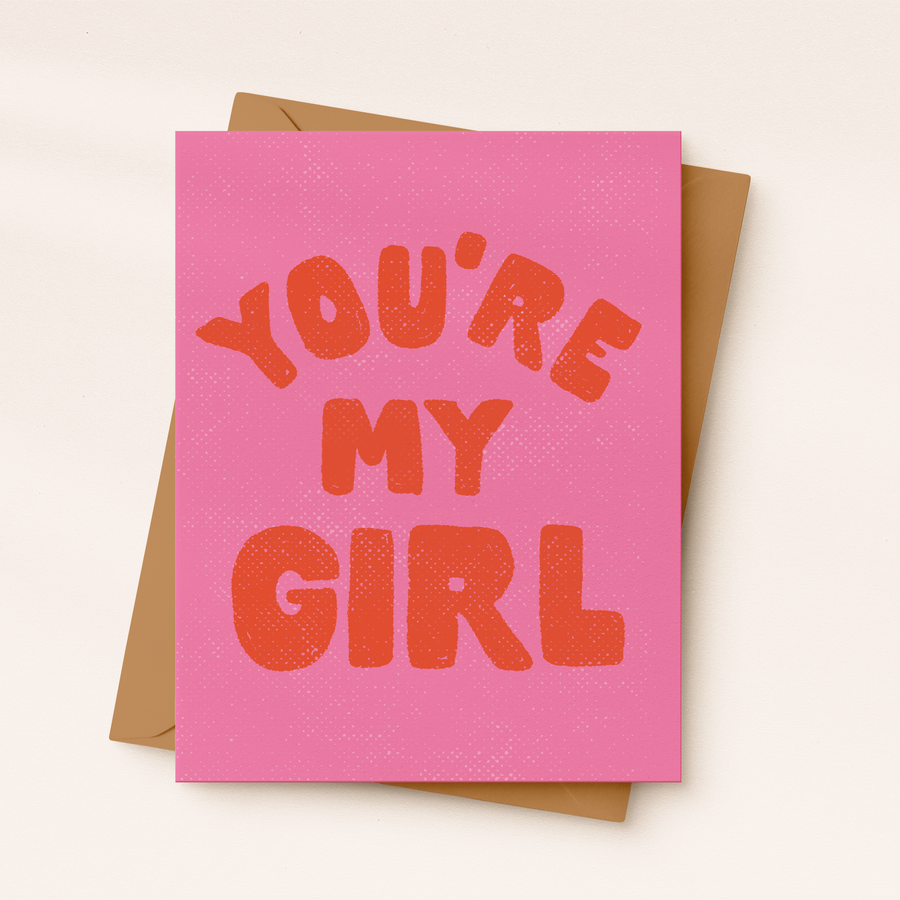 You're My Girl Card | BFF Card | Fun Friendship Card
