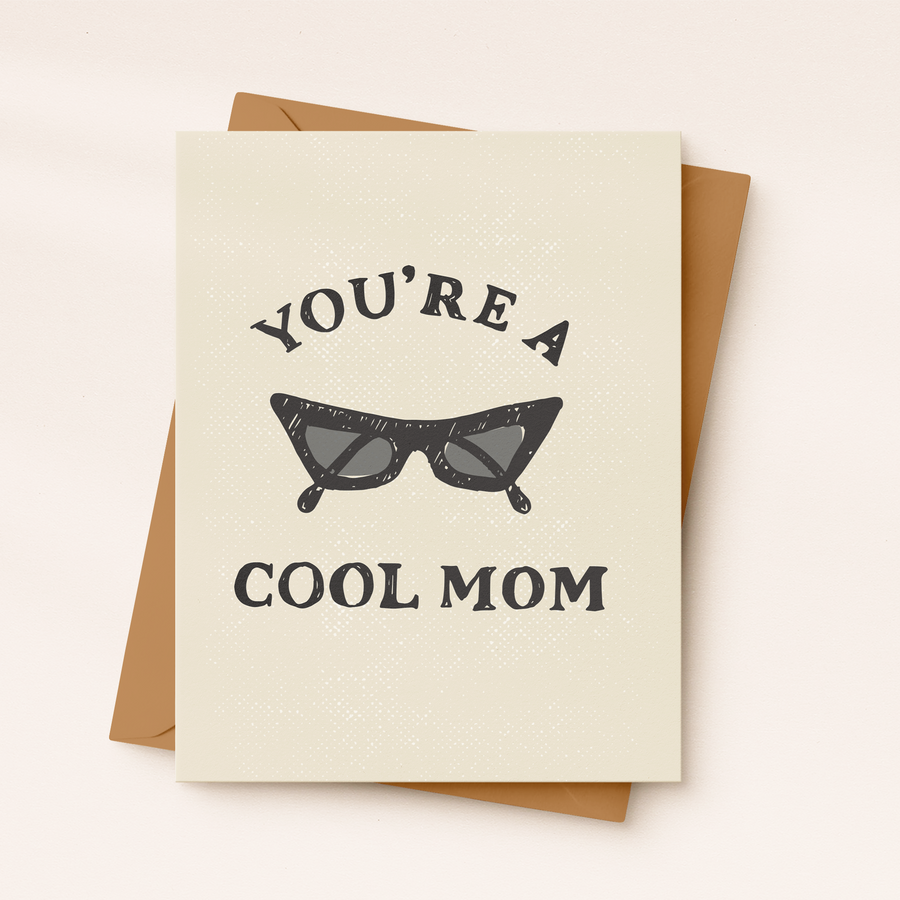 Cool Mom Card | Funny Mom's Day Card | Sunglasses