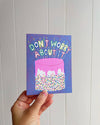 Don't Worry Birthday Card