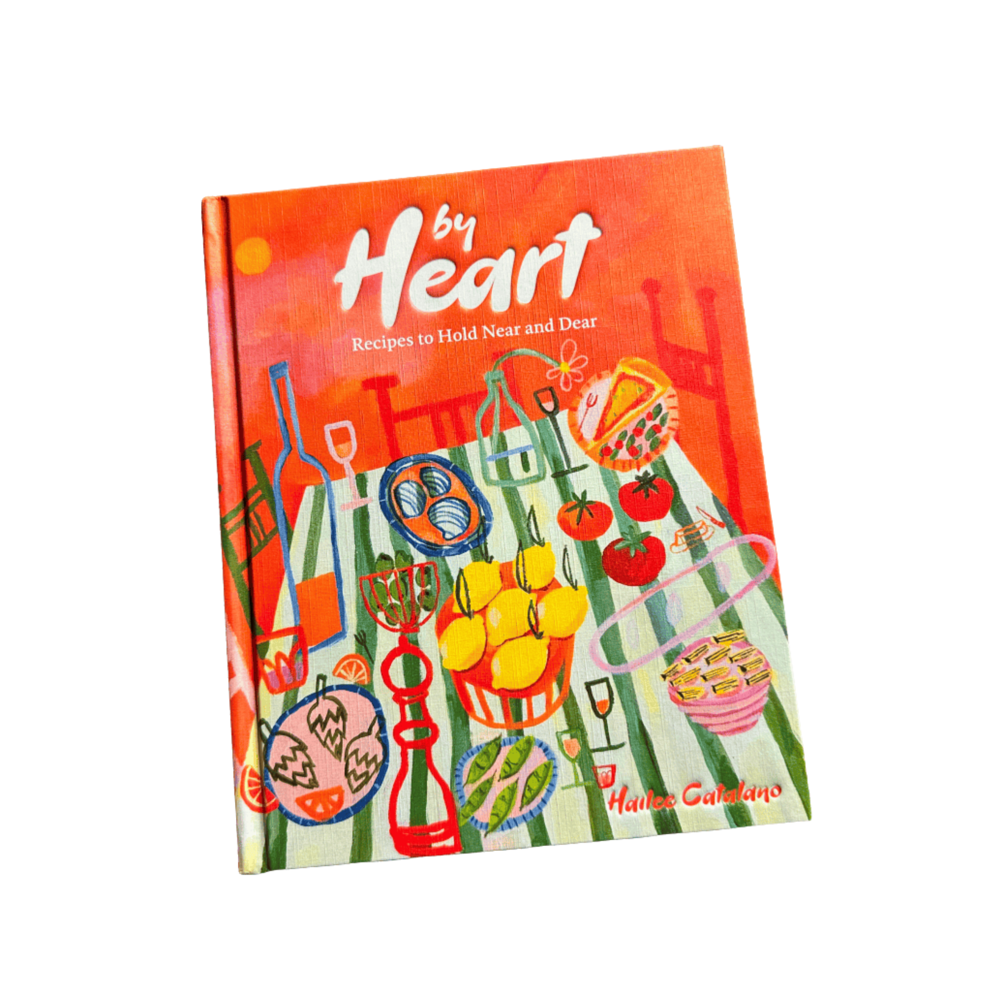 by heart: recipes to hold near & dear